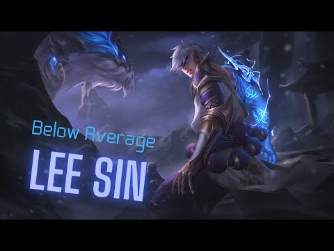 Below Average Lee Sin - Odds and Ends