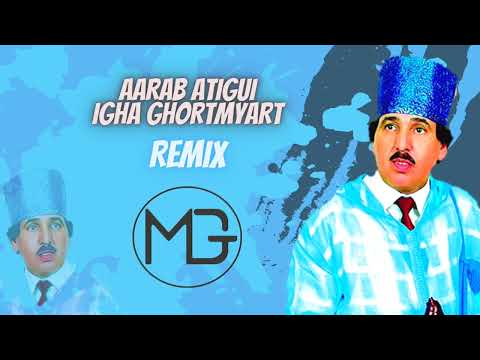 Arab Atigui - igha ghortmyart - Mbeast - Remix