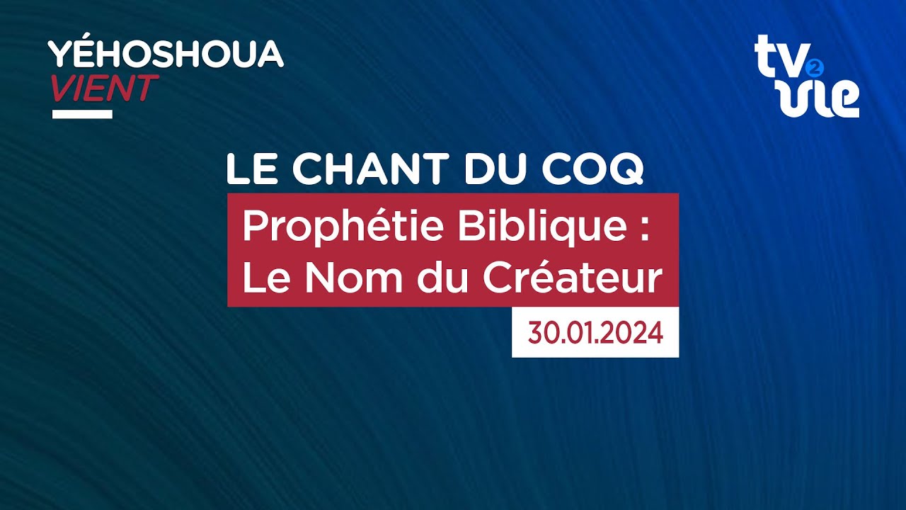 Thumbnail of video: Prophétie Biblique : Le Nom du Créateur