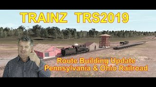 Trainz TRS2019 Route Building Update Pennsylvania & Ohio Railroad