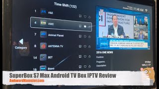 SuperBox S7 Max Android TV Box IPTV Review