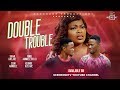 DOUBLE TROUBLE - Funke Akindele 2019 Movie