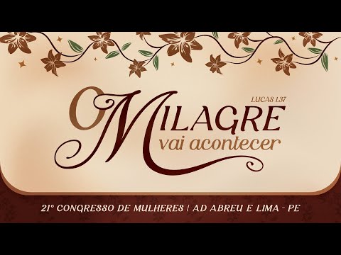 21º Congresso de Mulheres - Templo Central - Ieadalpe - Ao Vivo - 17/07/2025 Tarde