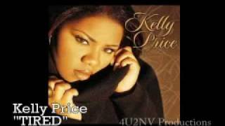 Kelly Price &quot;TIRED&quot;