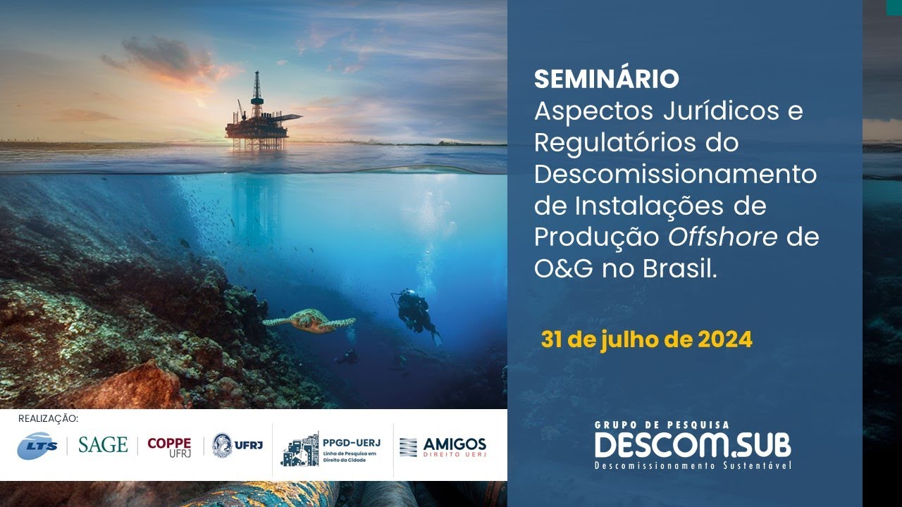 SEMINÁRIO - Aspectos Jurídicos e Regulatórios do Descomissionamento de Instalações Offshore de O&G 1
