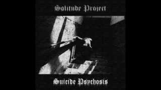 Solitude Project - Suicide Psychosis
