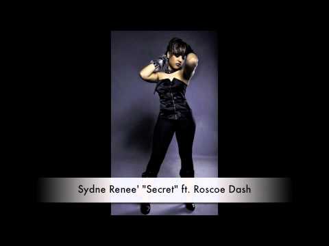 Sydne Renee' "Secret" ft. Roscoe Dash