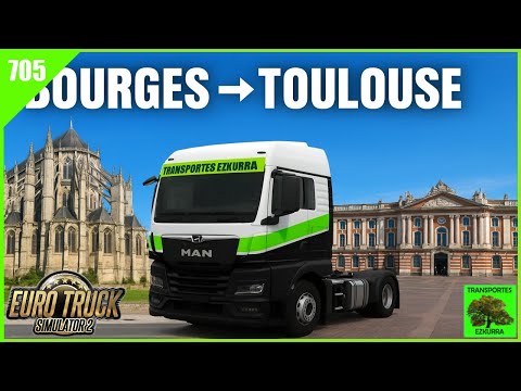 #705 | Ruta desde Bourges a Toulouse en ETS2 con Wayavera 🚛🚛