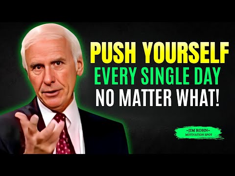 PUSH YOURSELF EVERY DAY. KEEP GRINDING - Jim Rohn Motivational Speech