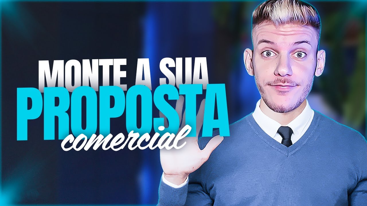 7 DICAS PARA MONTAR SUA PROPOSTA COMERCIAL