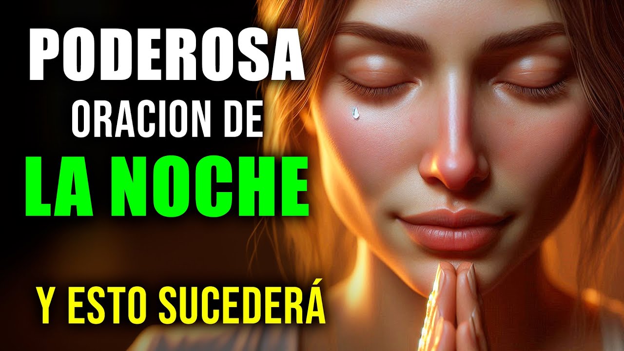 ORACIÓN para Dormir Tranquilo y Protegido | Oración Poderosa de la Noche