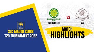 HIGHLIGHTS - Badureliya vs CCC | SLC Major Clubs T20 Tournament 2022