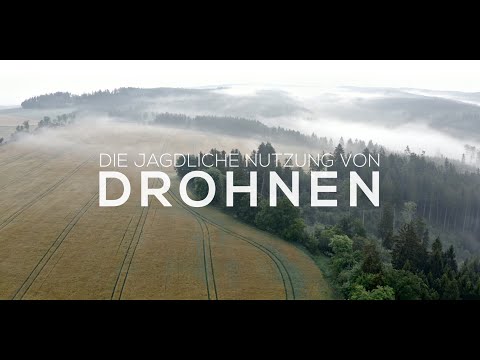 Neuzeitliche Betrachtungen zur Jagd - Jagdlicher Drohneneinsatz