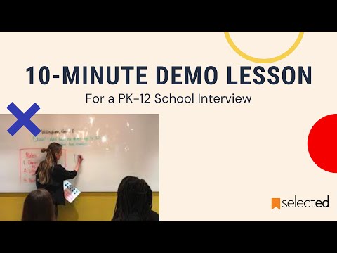 Sample 10-Minute Teacher Demo Lesson for a K-12 School Interview | Selected
