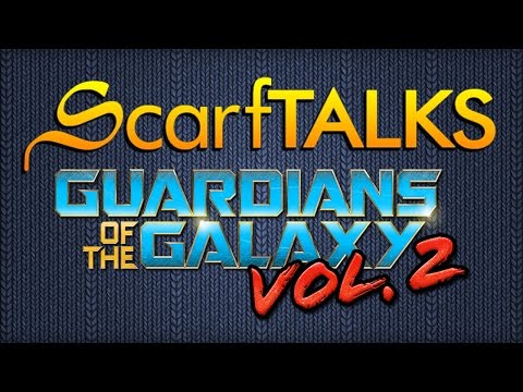 ScarfTalks Guardians of the Galaxy Vol 2 - Review and RedScarf Spoiler talk