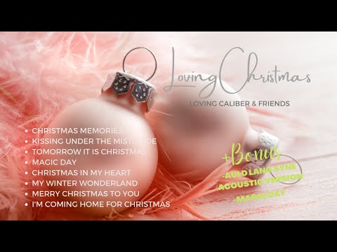 Loving Christmas -LOVING CALIBER & FRIENDS