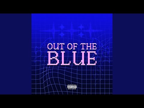 OUT OF THE BLUE