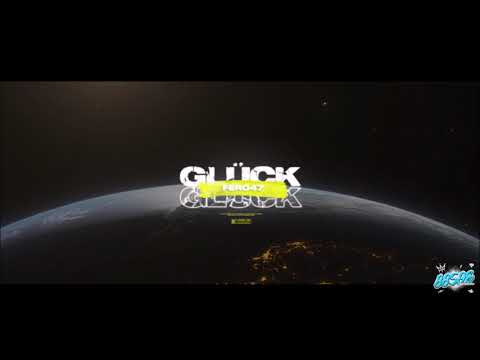 Fero47 - Glück / BASS BOOSTED
