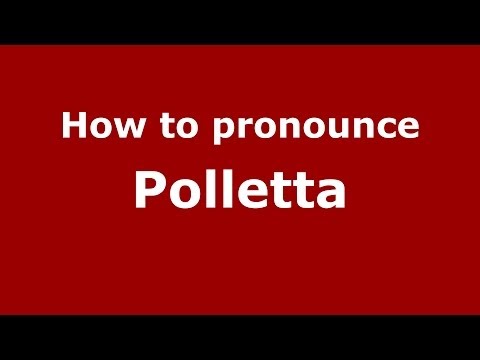 How to pronounce Polletta (Italian/Italy) - PronounceNames.com