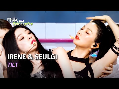 [🌎ENG Lyrics] IRENE & SEULGI (아이린 & 슬기) - TILT | KBS WORLD TV 250530