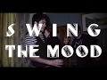 Swing The Mood Short Film