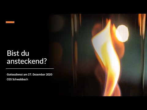 Kirche daheim - Bist du ansteckend? - CGS-Schwabbach 27. Dezember 2020