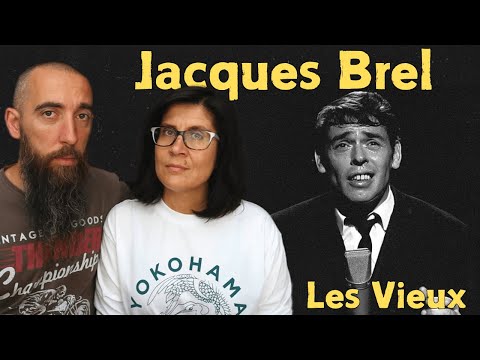 Jacques Brel - Les Vieux (REACTION) with my wife
