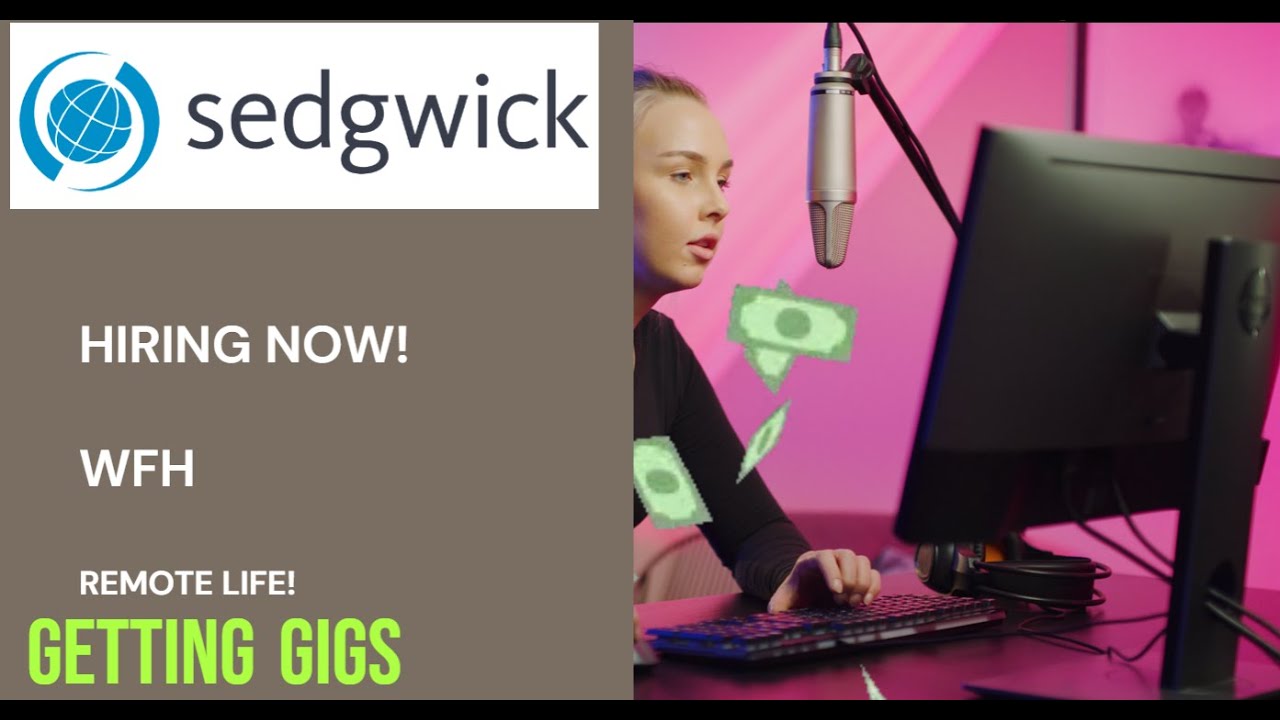 Review of the GIG Sedgwick / WFH / Hiring NOW!