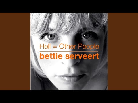 Hell Other People - Bettie Serveert