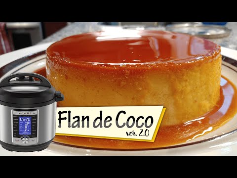 Instant Pot Flan de Coco (an Easy Pressure Cooked Coconut Flan Recipe)