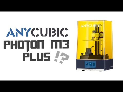 Anycubic Photon M3 Plus - Review and Unboxing