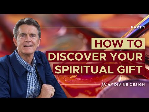 Your Divine Design: How To Discover Your Spiritual Gift, Part 1 | Chip Ingram