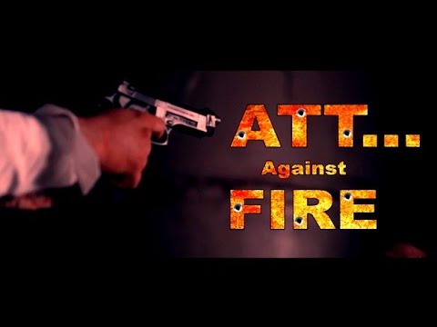 Att.. Against Fire