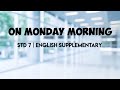 On Monday Morning 7th Standard English Supplementary 7th Std English Samacheer Kalvi 7th Std