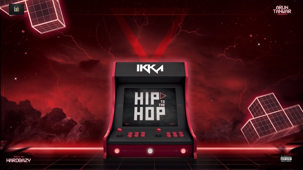Hip To The Hop| Ikka Lyrics