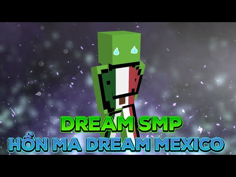 Dream SMP Minecraft - Hồn Ma Dream Mexico | phần 2