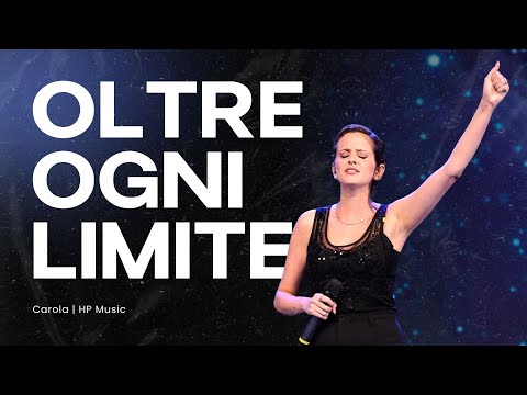 Oltre ogni limite | HP Music (Carola)
