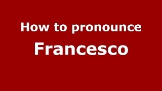 How to pronounce Francesco Salvi