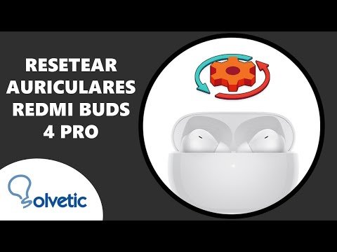 Cómo Resetear auriculares Redmi Buds 4 Pro | Reiniciar ✔️ - Solvetic