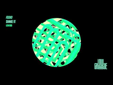 Fosko - Shake It [Low Groove Records]