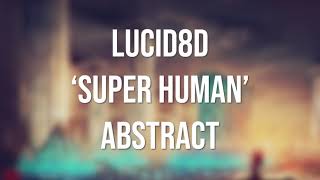 Super Human - Abstract [8D AUDIO]