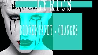 Brooke Candy - Changes lyrics