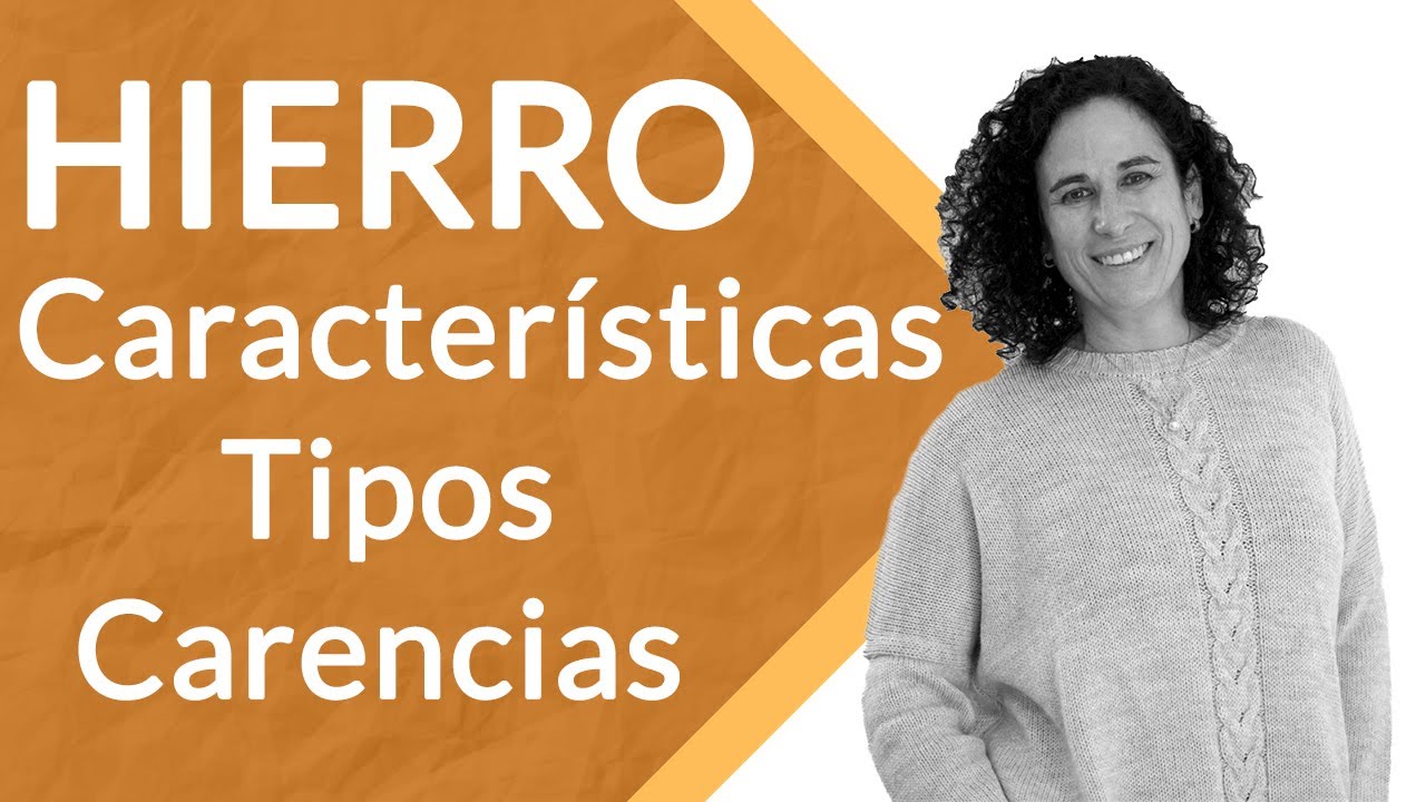 El HIERRO: Características, Tipos, Biodisponibilidad, Carencias... (Marisa García Alonso)