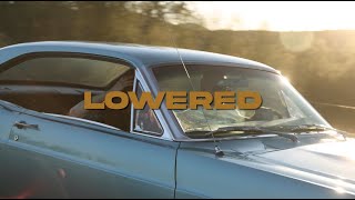 Lowered Music Video