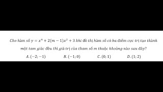 Toán 12: Cho hàm số y=x^4+2(m-1) x^2+3 khi đồ thị hàm số có ba điểm cực trị tạo thànhmột tam giác