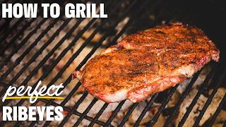How to Grill Perfect Ribeyes