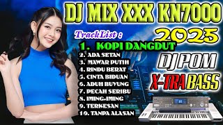 Download lagu DJ POMPA KN7000 2025 DANGDUT NOSTALGIA 90 I KOPI DANGDUT X ADA SETAN X DJ TIKTOK GassPuuooll!!! mp3