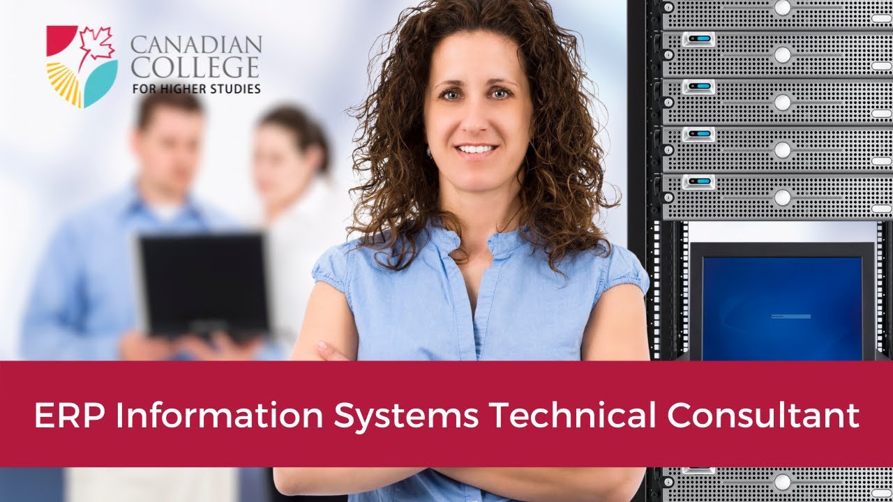 ERP Information Systems Technical Consultant - Canadian College for Higher Studies