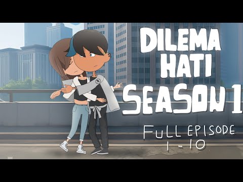 DIlema Hati Season 1 - Full Episode 1 - 10 I Series Bocah Animasi