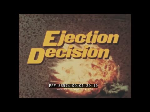 U.S. AIR FORCE  AIRCRAFT PILOT EJECTION TRAINING FILM  "EJECTION DECISION" 53574